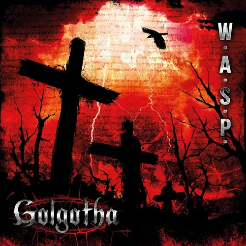 W.A.S.P. - Golgotha [Deluxe Digi Bonus Track Edition]