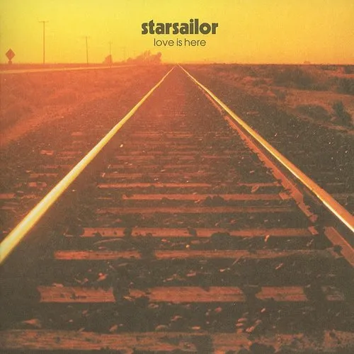 Starsailor - Love Is Here vinyl record cover