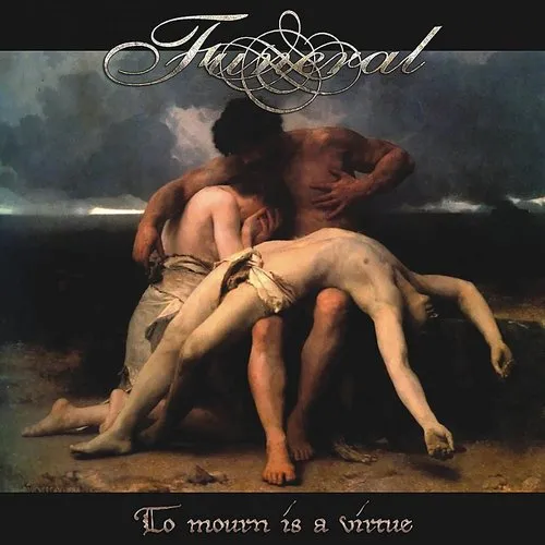 Funeral - TO MOURN IS A VIRTUE