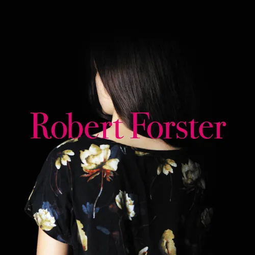 Robert Forster - Songs To Play vinyl record cover