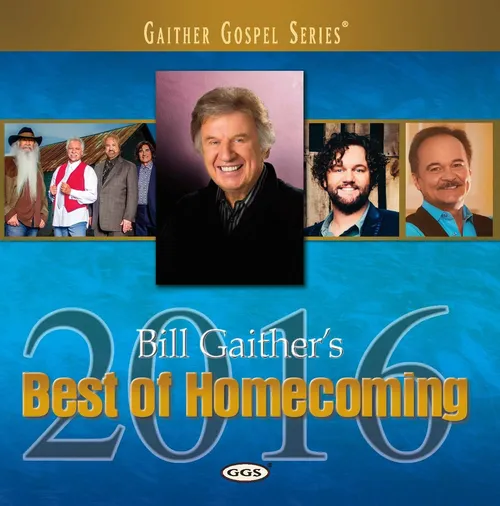 Bill & Gloria Gaither - Best Of Homecoming 2016