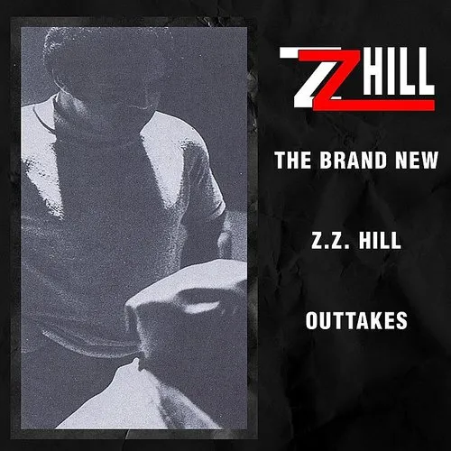 The Brand New Z.Z. Hill - Outtakes