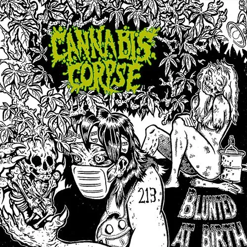 Cannabis Corpse - Blunted At Birth (Re-Issue) (Uk)