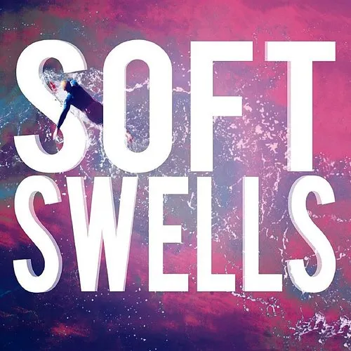 Soft Swells
