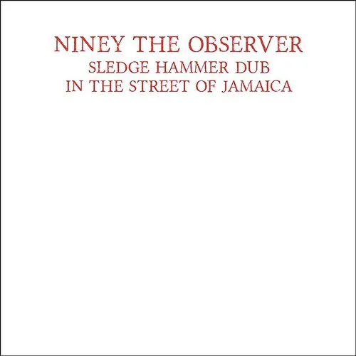 Niney The Observer - Sledge Hammer Dub In The Street Of Jamaica vinyl record cover