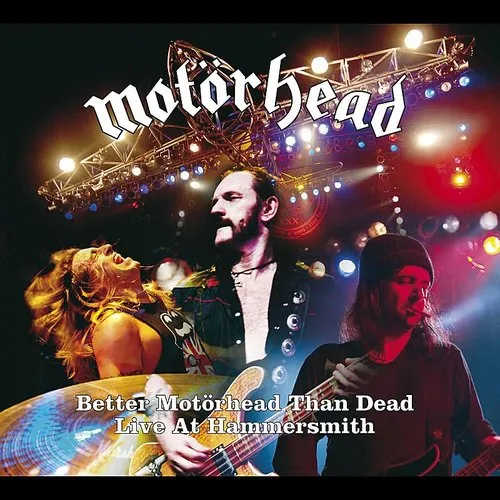 Better Motorhead Than Dead: Live At Hammersmith