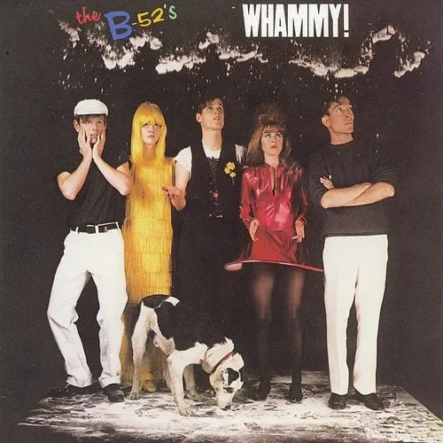 The B-52's - Whammy!