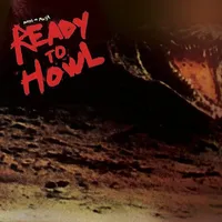 Ready To Howl (Bonus Tracks)