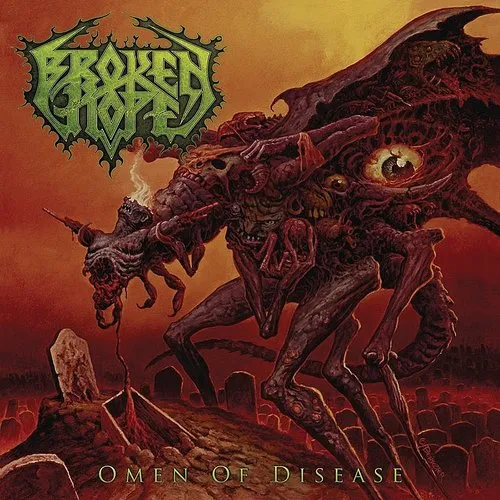 Broken Hope - Omen Of Disease