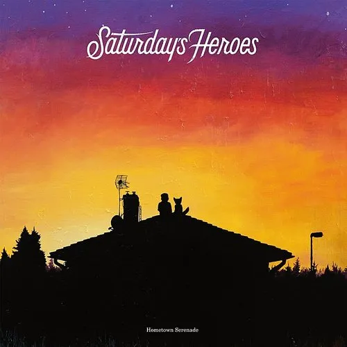 Saturdays Heroes - Hometown Serenade vinyl record cover
