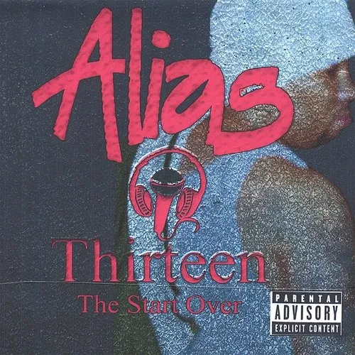 Alias - Thirteen (The Start Over)