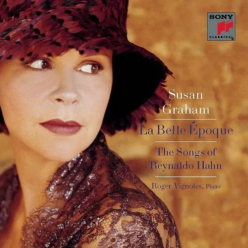 Belle Epoque: Songs Of Reynaldo Hahn