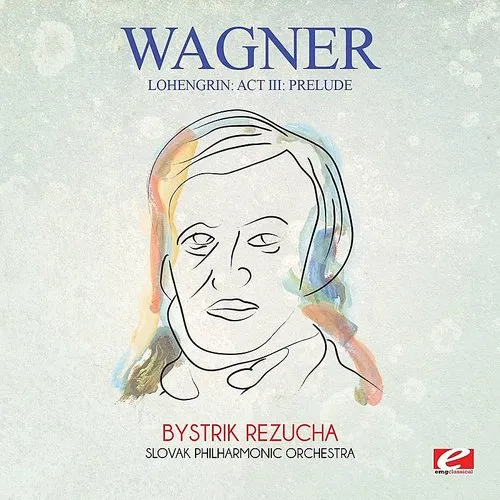 Slovak Philharmonic Orchestra - Wagner: Lohengrin: Act III: Prelude vinyl record cover
