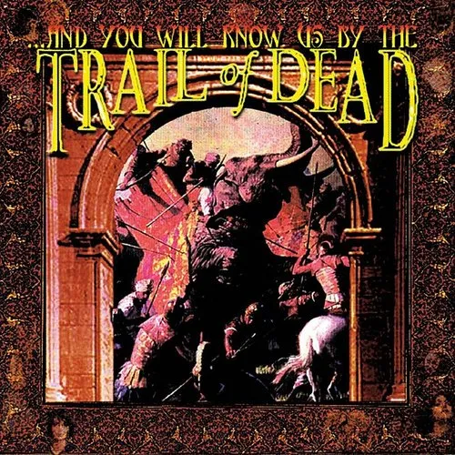 ...And You Will Know Us By The Trail Of Dead - And You Will Know Us By The Trail Of Dead