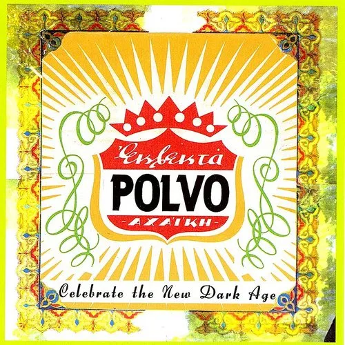 Polvo - Celebrate The New Dark Age [Limited Edition] [Reissue] (Ep) [180 Gram]