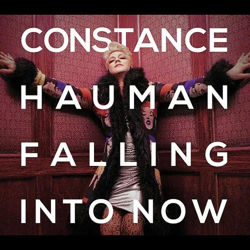 Constance Hauman - Falling Into Now