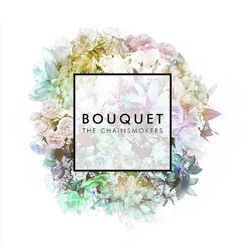 The Chainsmokers - Bouquet [Vinyl]