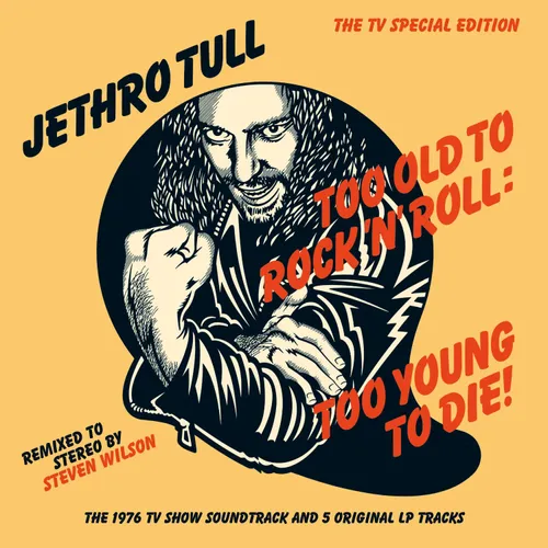 Too Old to Rock N Roll: Too Young to Die