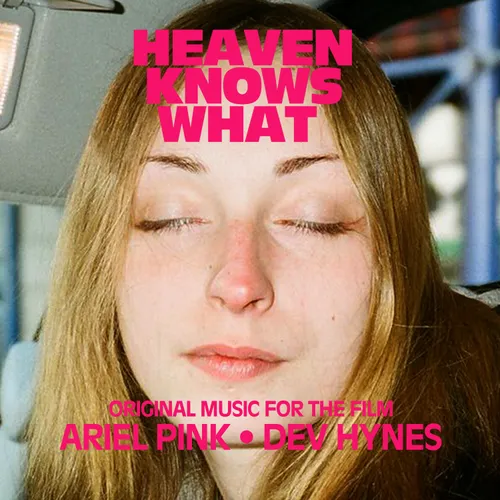 Ariel Pink - Heaven Knows What 
