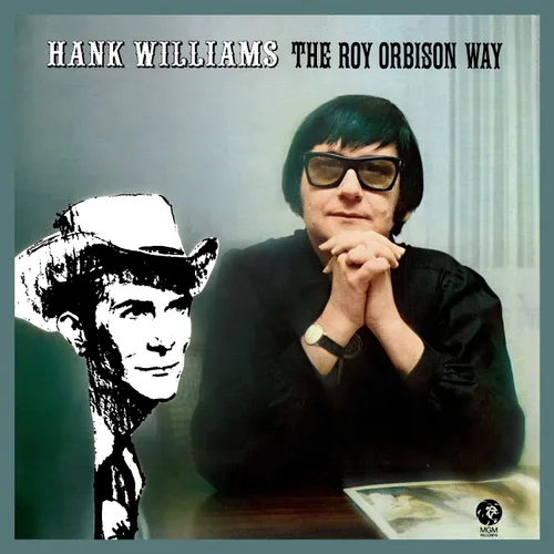 Hank Williams The Roy Orbison Way: Remastered