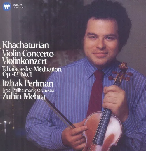 Itzhak Perlman - Khatchaturian: Violin Concerto / Tchaikovsky: Mditation No. 1