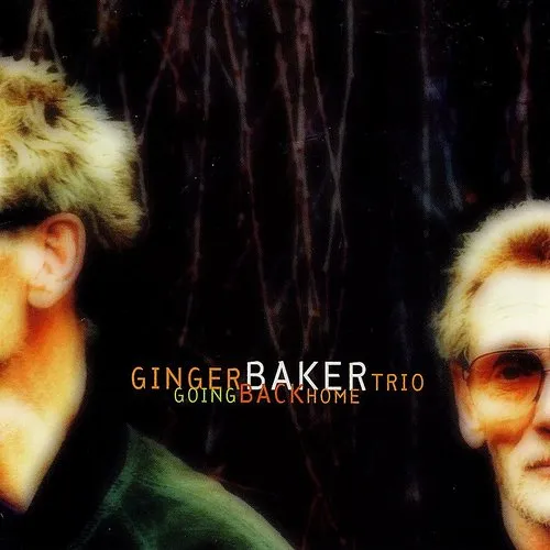 Ginger Baker Trio - Going Back Home