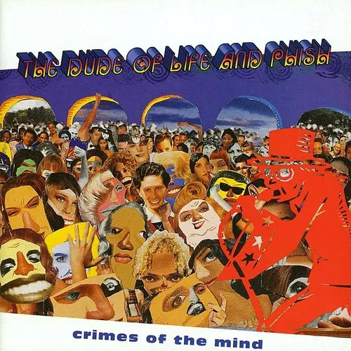 The Dude Of Life - Crimes of the Mind