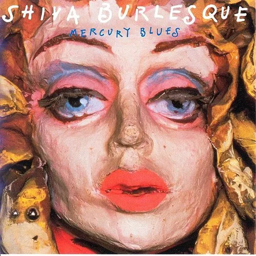 Shiva Burlesque - Mercury Blues (+Skulduggery) (Blue) [Colored Vinyl]