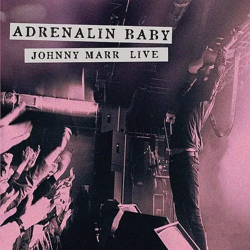 Johnny Marr - Adrenalin Baby: Johnny Marr Live vinyl record cover