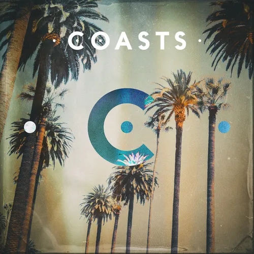 Coasts - Coasts [Deluxe]