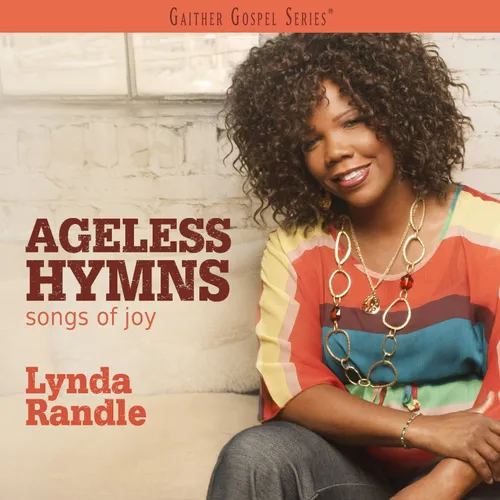 Lynda Randle - Ageless Hymns: Songs Of Joy