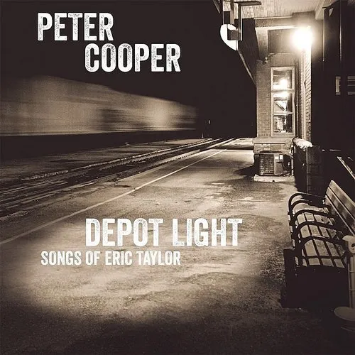 Peter Cooper - Depot Light: Songs Of Eric Taylor (Uk)