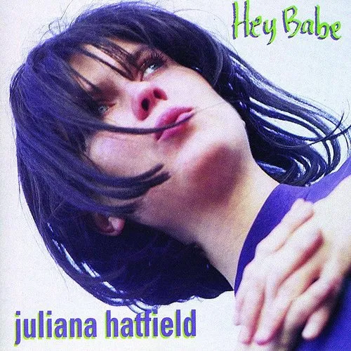 Juliana Hatfield - Hey Babe