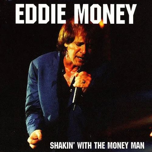 Eddie Money - Shakin' with the Money Man