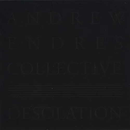 Andrew Endres Collective - Desolation