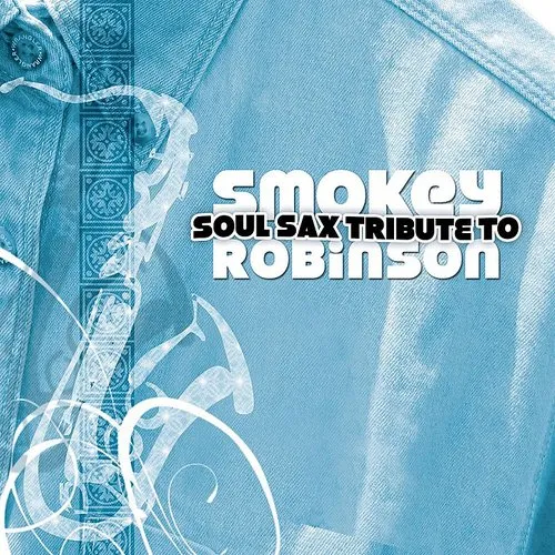 Soul Sax Tribute To Smokey Robinson