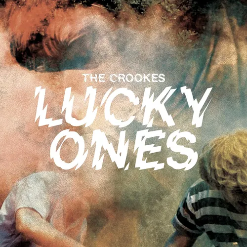 The Crookes - Lucky Ones vinyl record cover