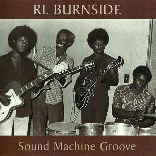 R.L. Burnside - Sound Machine Groove vinyl record cover