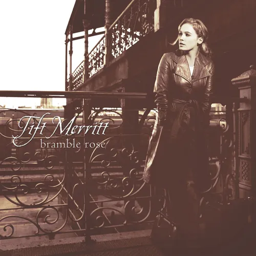 Tift Merritt - Bramble Rose [Limited Edition Deluxe Vinyl]