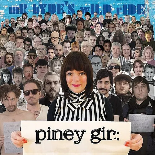 Piney Gir - Mr. Hyde's Wild Ride | Down In The Valley