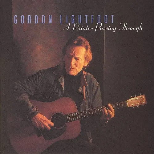Gordon Lightfoot - Painter Passing Through