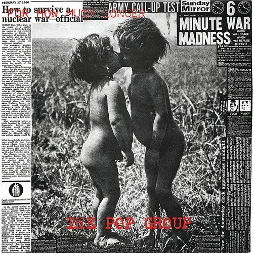 The Pop Group - For How Much Longer Do We Tolerate Mass Murder