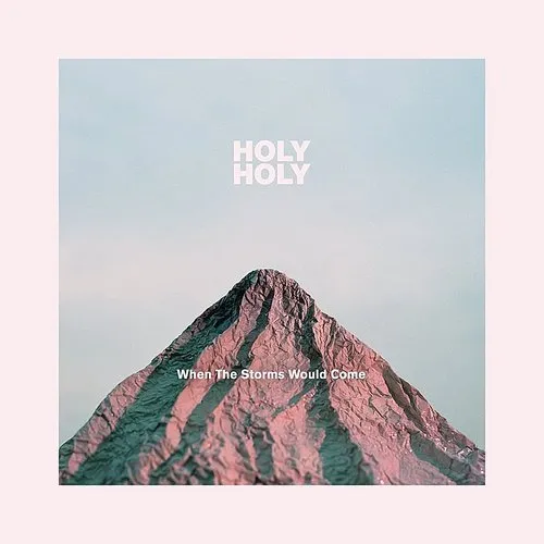 Holy Holy - When The Storms Would Come (Uk)