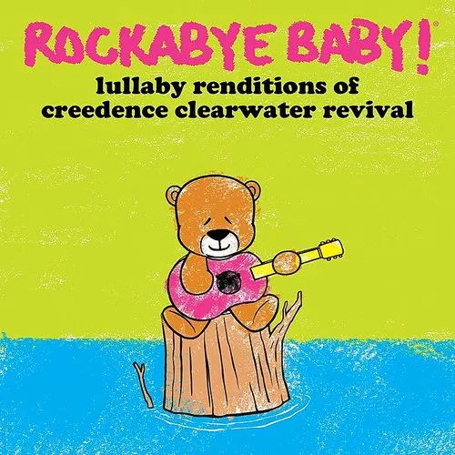 Lullaby Renditions of Creedence Clearwater Revival