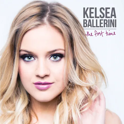 Kelsea Ballerini - The First Time [Vinyl]