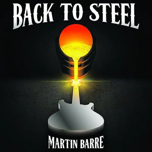 Martin Barre - Back To Steel (Bonus Tracks) vinyl record cover