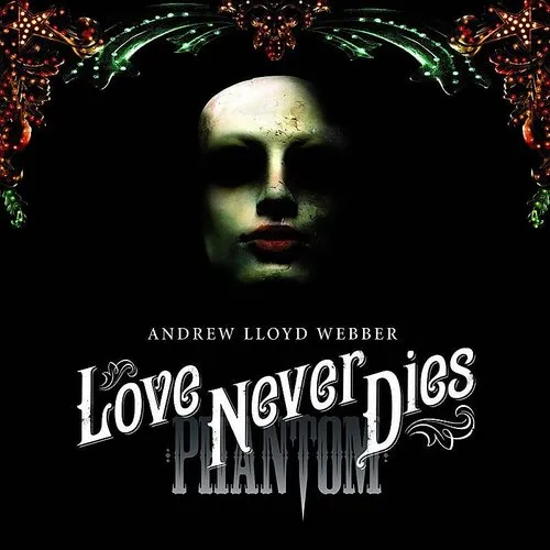 Andrew Lloyd Webber - Love Never Dies
