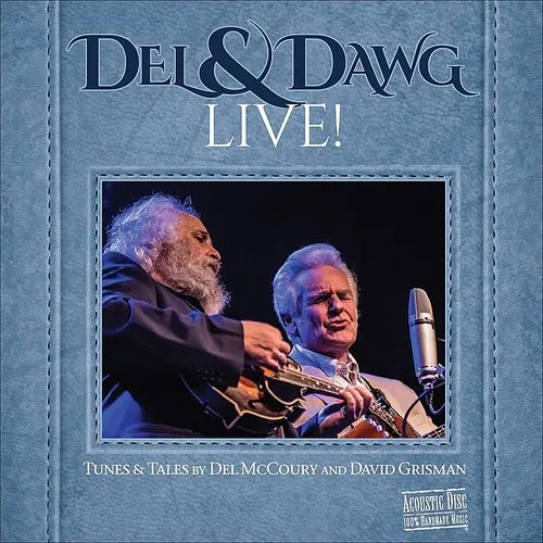 Del McCoury & The Dixie Pals - Del &amp; Dawg Live