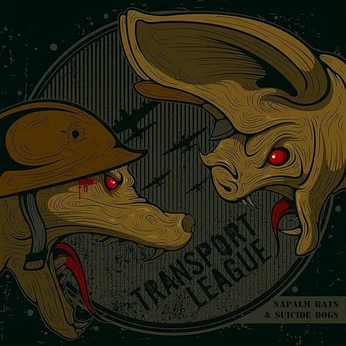 Transport League - Napalm Bats & Suicide Dogs vinyl record cover