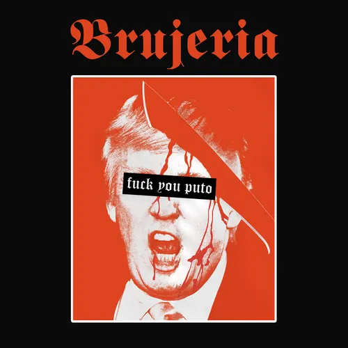 Brujeria - Viva Presidente Trump! vinyl record cover